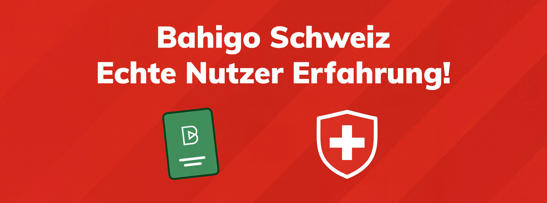 Bahigo Schweiz Erfahrungen 2025